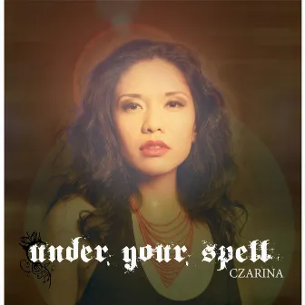 Under Your Spell by Czarina