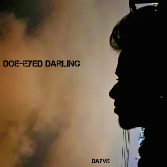 Doe-Eyed Darling by DAYVE