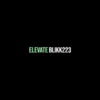 Elevate by Blikk223