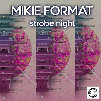 Strobe Night by Mikie Format