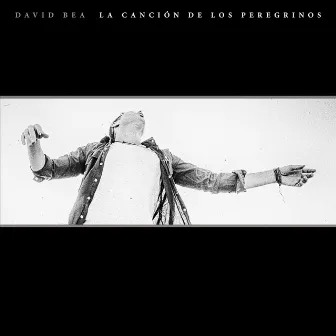 La Canción de los Peregrinos by David Bea