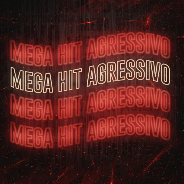 Mega Hit Agressivo