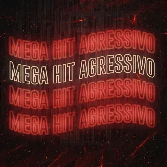 Mega Hit Agressivo by DJ Gu Beat