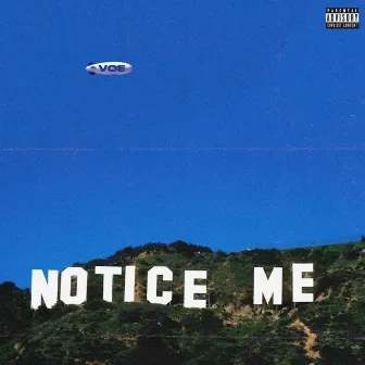 Notice Me by VOE