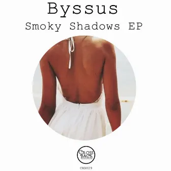 Smoky Shadows EP by Byssus