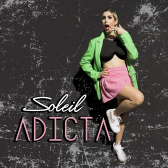 Adicta by Soleil