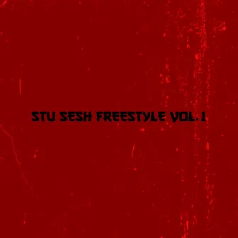 Stu Sesh Freestyle, Vol. 1 by FLEX THE NINJA