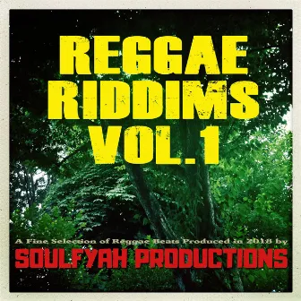 Reggae Riddims, Vol. 1 by Soulfyah Productions