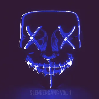 Slender Gang Vol. 1 by X Slender Mann