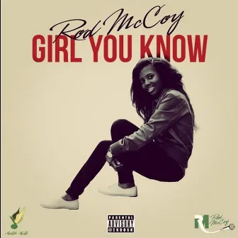 Girl You Know by Rod McCoy