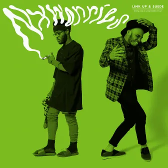 Link Up & Suede by NxWorries