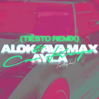 Car Keys (Ayla) (feat. Ava Max) [Tiësto Remix] by Ayla