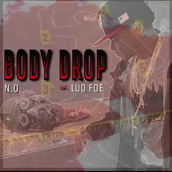 Body Drop (feat. Lud Foe) by N.O.