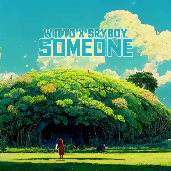 Someone (Remix) by Witto