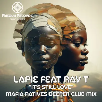 It's Still Love (Mafia Natives Deeper Club Mix) by Lapie