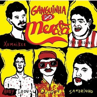 Ganguinha do Merda by Merda