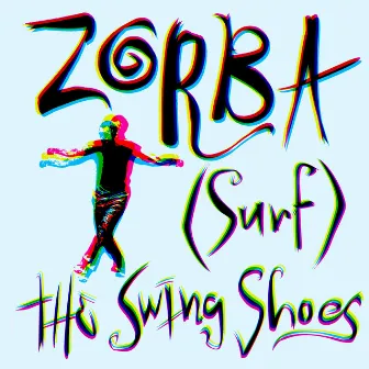 Zorba (Surf) by The Swing Shoes