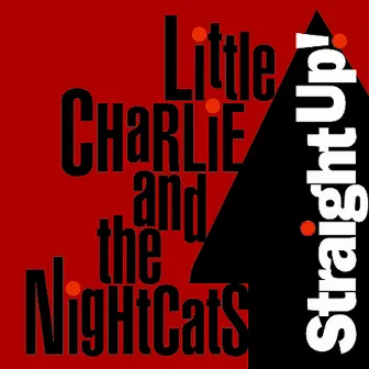 Straight Up! by Little Charlie & The Nightcats