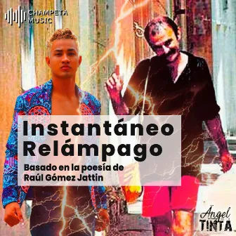 Instantaneo Relampago Raul Gomez Jattin by Angel De La Tinta