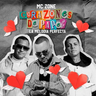 Corazones De Papel by MC Zone