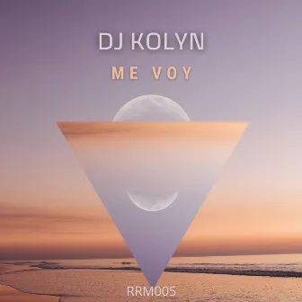 Me Voy by DJ Kolyn