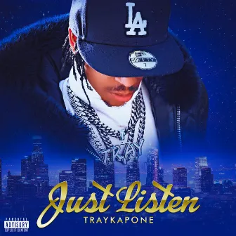 Just Listen by Tray Kapone