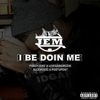 I Be Doin Me by Jem