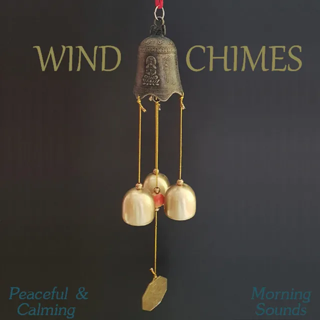 Wind Chimes: Peaceful & Calming Morning Sounds