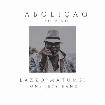 Abolição (Ao Vivo) by Lazzo Matumbi