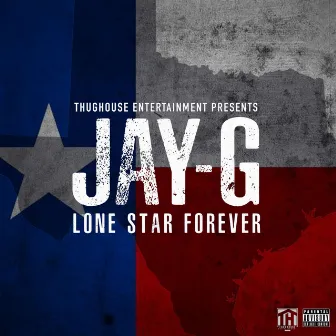 Lone Star Forever by Jay-G