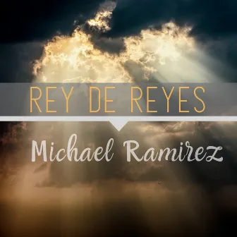 Rey de Reyes by Michael Ramirez