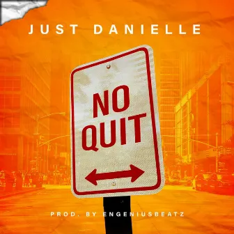 No Quit by Just Danielle