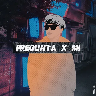 Pregunta X Mí by Crisz Fly