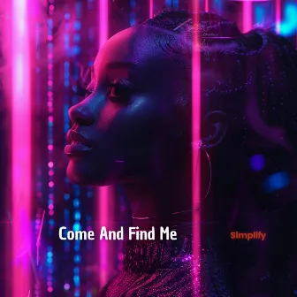 Come And Find Me by Simplify