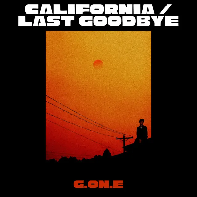 California / Last Goodbye