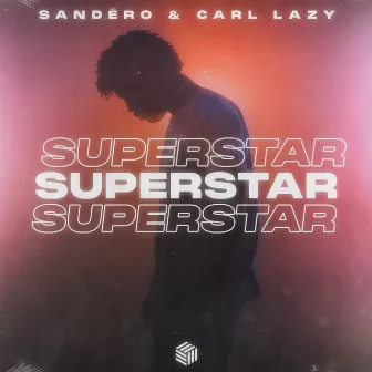 Superstar by Carl Lazy