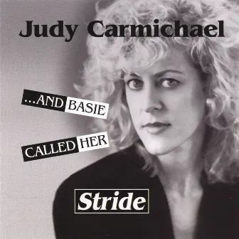 ...and Basie Called Her Stride by Judy Carmichael