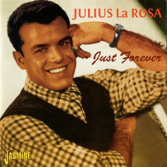 Just Forever by Julius La Rosa