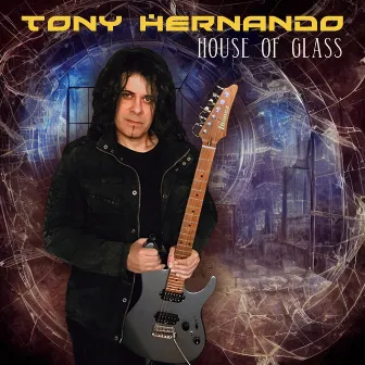 House Of Glass (Revisited) by Tony Hernando