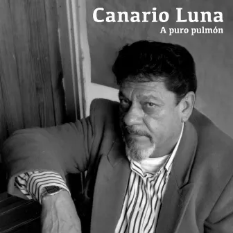 A Puro Pulmón (En Vivo) by Canario Luna