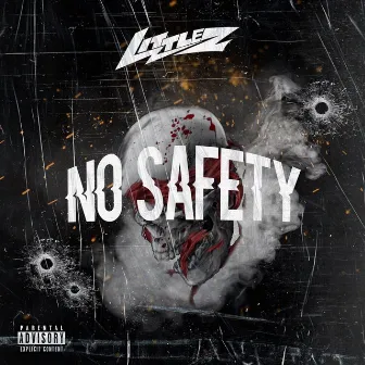 No Safety by Littlez