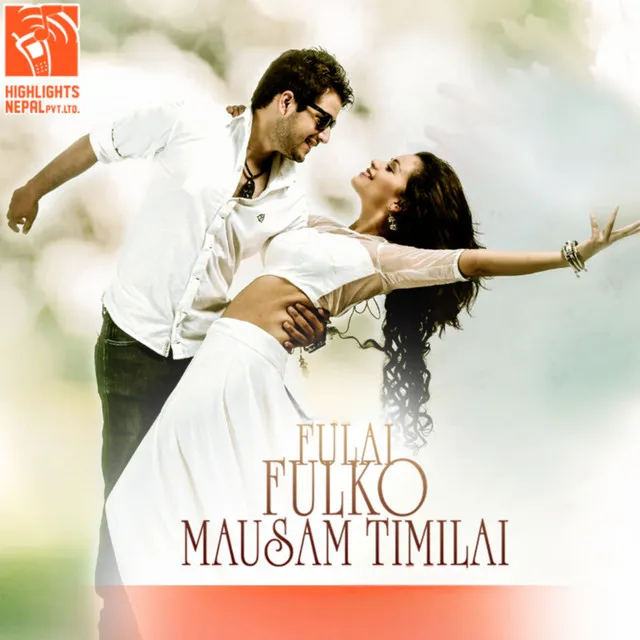 Fulai Fulko Mausam Timilai - From "Fulai Fulko Mausam Timilai"