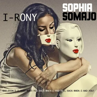 I-rony by Sophia Somajo