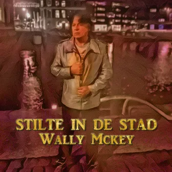 Stilte in de stad by Wally Mckey