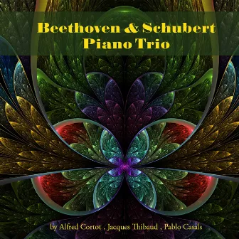 Beethoven & Schubert: Piano Trio by Jacques Thibaud