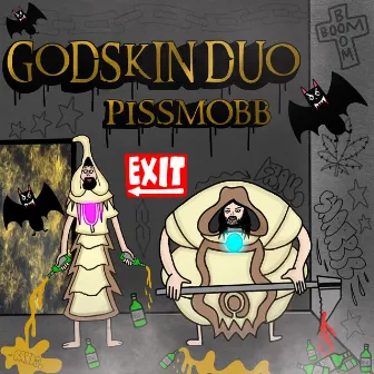 GODSKIN DUO by Piss Mobb