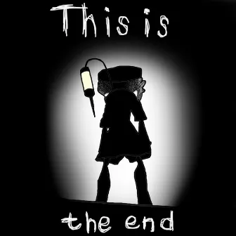 This Is the End by Mr. Madness