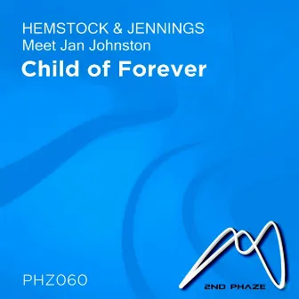 Child of Forever (Hemstock & Jennings Meets Jan Johnston) by Hemstock & Jennings