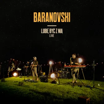 Lubię być z nią (Live) by BARANOVSKI