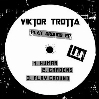 Play Ground by Viktor Trotta